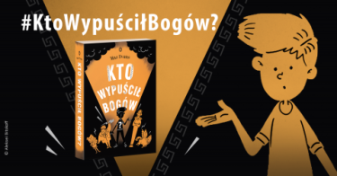Konkurs "Kto wypuścił bogów?"