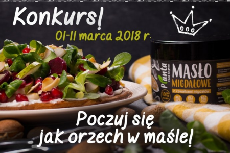 Konkurs "Poczuj się jak orzech w maśle"