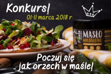 Konkurs "Poczuj się jak orzech w maśle"