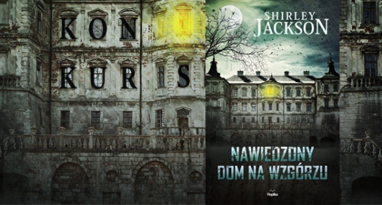 Wygraj egzemplarze "Nawiedzonego domu na wzgórzu"
