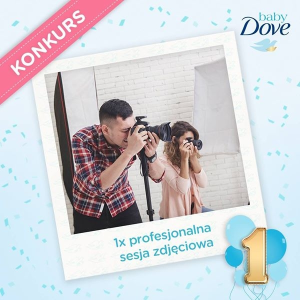 Konkurs fotograficzny "1 URODZINY BABY DOVE"