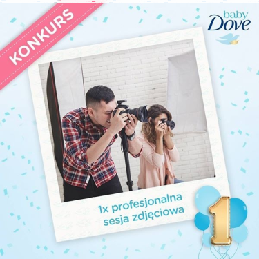 Konkurs fotograficzny "1 URODZINY BABY DOVE"