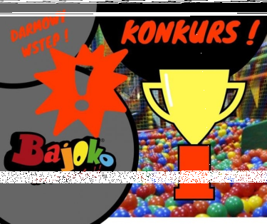 Dąbrowa Górnicza: Wygraj wejściówkę do Bajoko