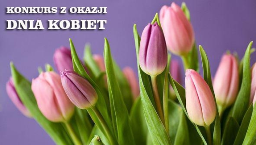 Siedlce: Konkurs z okazji Dnia Kobiet, do godz. 10.15