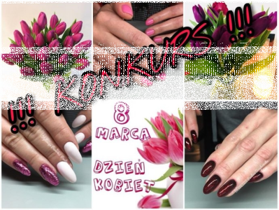 Konkurs "Manicure hybrydowy na Dzień kobiet"