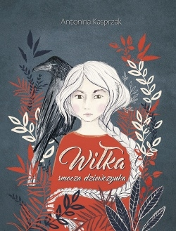 Wygraj książkę "Wiłka smocza dziewczynka"