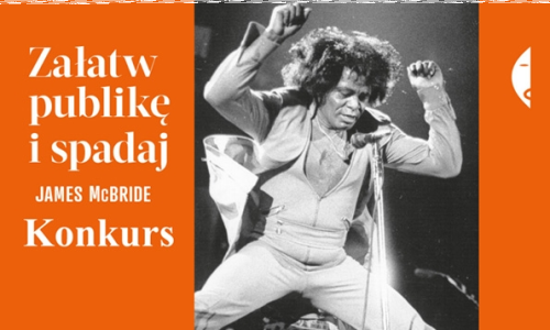 Wygraj książkę "Załatw publikę i spadaj" Jamesa McBride'a