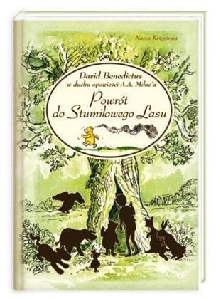 Wygraj książkę "Powrót do Stumilowego Lasu" David Benedictus