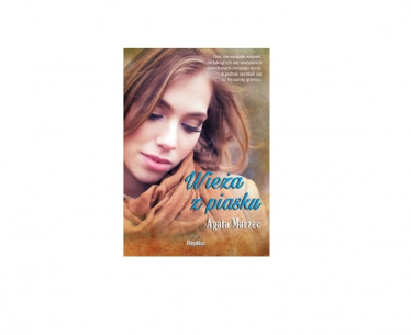 Wygraj książkę "Wieża z piasku" Agaty Marzec!