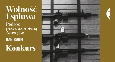 Wygraj książkę "Wolność i spluwa. Podróż przez uzbrojoną Amerykę"