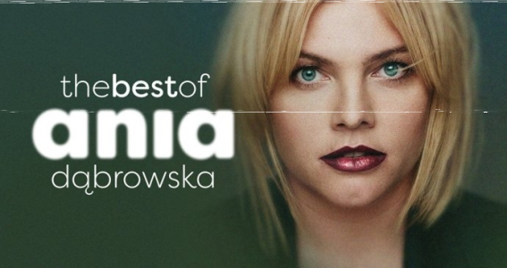Lublin: Wygraj zaproszenie na koncert "The best of Ania Dąbrowska"