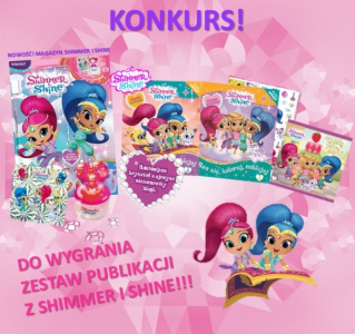 Konkurs "Shimmer i Shine" do godz. 12:00