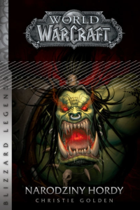 Wygraj książkę World of Warcraft: Narodziny hordy!