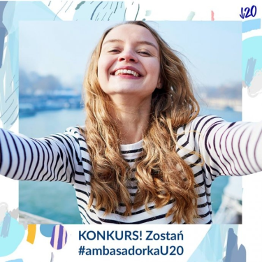Konkurs "Zostań #ambasadorkaU20"