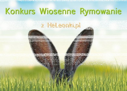 Konkurs "Wiosenne Rymowanie z HeLeonki.pl"