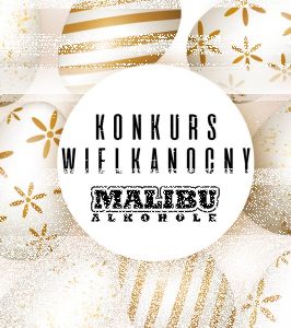 Konkurs "Malibu Alkohole życzenia"