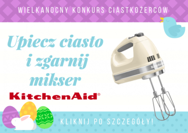 Wielkanocny Konkurs  CIASTKOŻERCY.PL