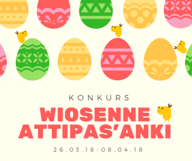 Konkurs plastyczny "Wiosenne Attipas'anki"