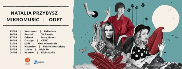 Kraków: Wygraj zaproszenie na koncert Natalia Przybysz, Mikromusic & Odet