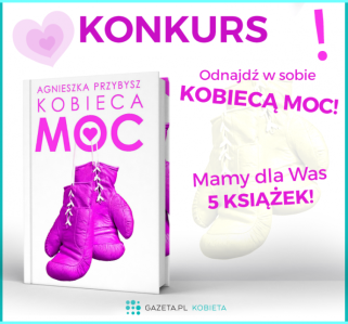 Konkurs "Odnajdź w sobie kobiecą moc"