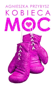 Wygraj książkę "Kobieca moc" do godz. 20:00