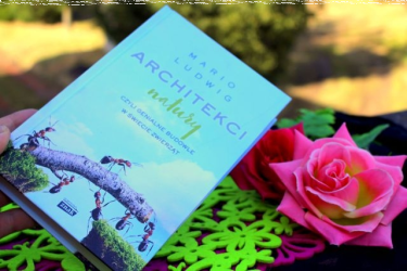 Wygraj książkę Mario Ludwig "Architekci natury"