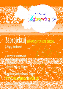 Konkurs "Zabawka Przyjazna Dziecku"