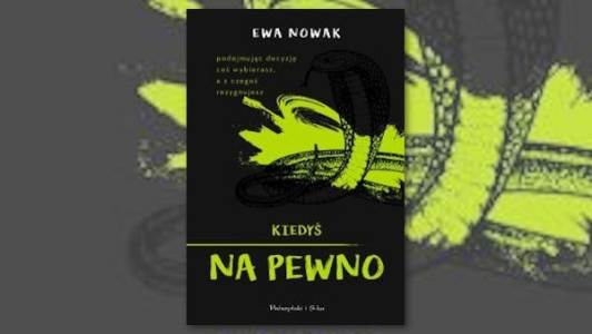Wygraj nową książkę Ewy Nowak dla młodzieży! do godz 20:00