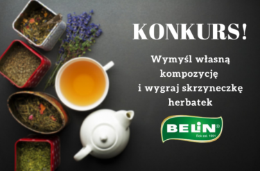 Konkurs "Wymyśl własną wymarzoną i niepowtarzalną kompozycję herbatki"