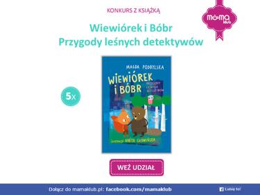 Konkurs z książką "Wiewiórek i Bóbr. Przygody leśnych detektywów"
