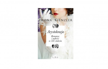 Wygraj książkę Arystokracja. Romanse i miłości w XX stuleciu!
