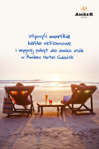 Wymyśl morskie hasło reklamowe dla Hotel Amber Gdańsk!