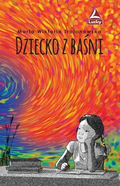 Wygraj książkę "Dziecko z baśni"