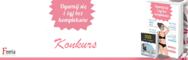 Wygraj książkę "Ogarnij się i żyj bez kompleksów"