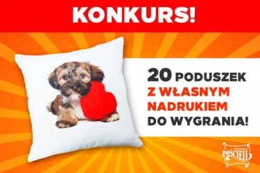 Wygraj poduszke z własnym nadrukiem