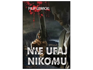 Wygraj książkę "Nie ufaj nikomu" do godz. 20:00