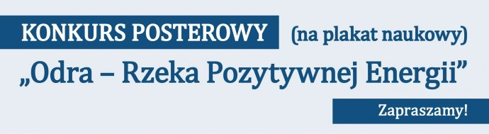 Konkurs na plakat naukowy "Odra – Rzeka Pozytywnej Energii"
