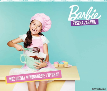 Konkurs filmowy "Gotowanie i Wypieki z Barbie Pyszna zabawa"