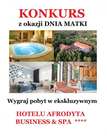 Wygraj pobyt w Hotelu Afrodyta Business & SPA