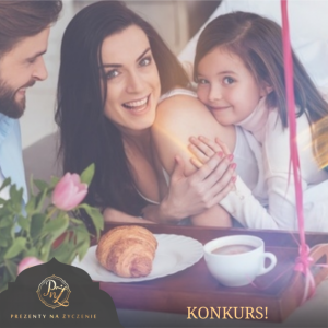 Konkurs "Dzień Matki - najpiękniejszy prezent"