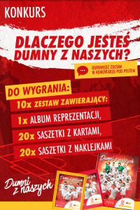 Konkurs "Dlaczego jesteś dumny z naszych"
