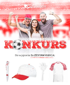 Wygraj atrakcyjne zestawy kibica