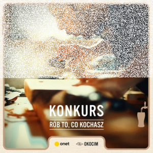 Konkurs fotograficzny "Rób to, co kochasz"