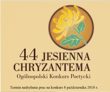 XLIV Ogólnopolski Konkurs Poetycki "Jesienna Chryzantema"