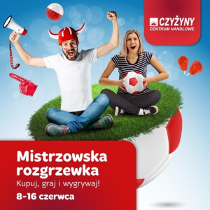 Konkurs "Mistrzowska rozgrzewka w Centrum Handlowym Czyżyny"