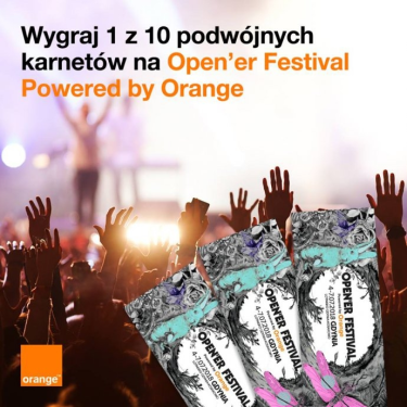 Konkurs "Orange Zbliża - Open’er Powered by Orange"