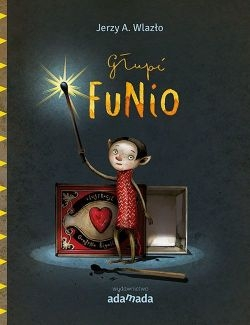 Wygraj książkę "Głupi Funio"