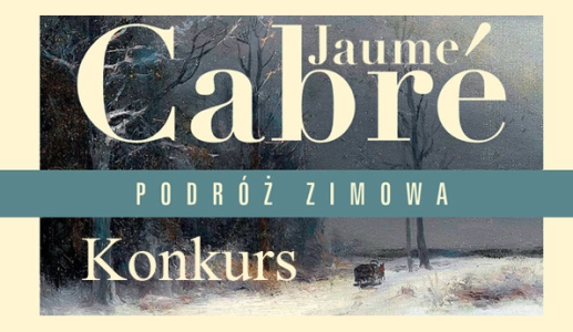Wygraj książkę "Podróż zimową" Jaume Cabrégo