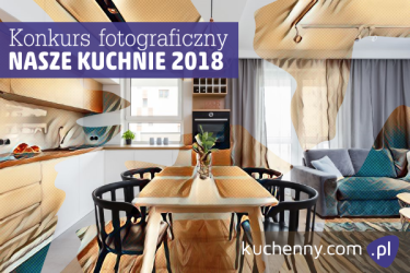 Konkurs fotograficzny "Nasze kuchnie 2018" VI edycja
