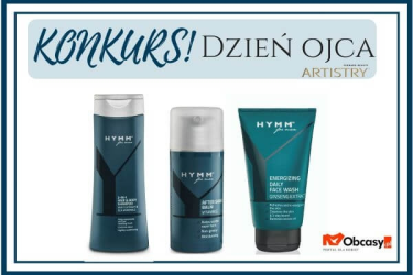 Konkurs "Podaruj tacie wyjątkowy prezent na Dzień Ojca z Artistry"